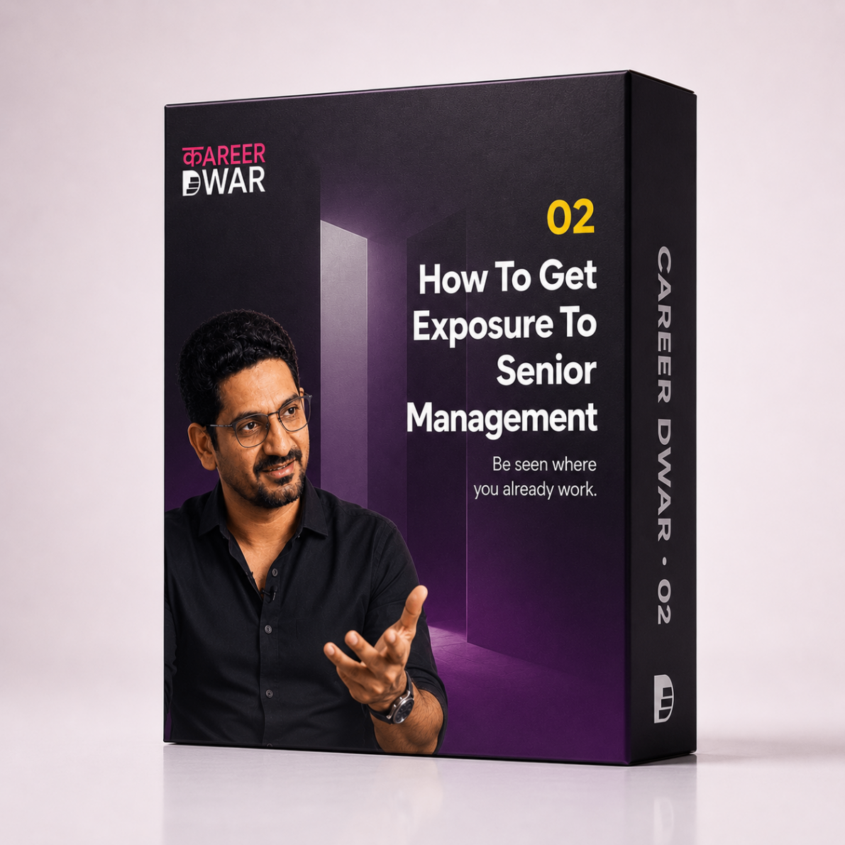 Career Dwar Box 02, How To Get Exposure To Senior Management